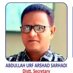 Abdullah Urf Arshad Sarhadi, District Secretary